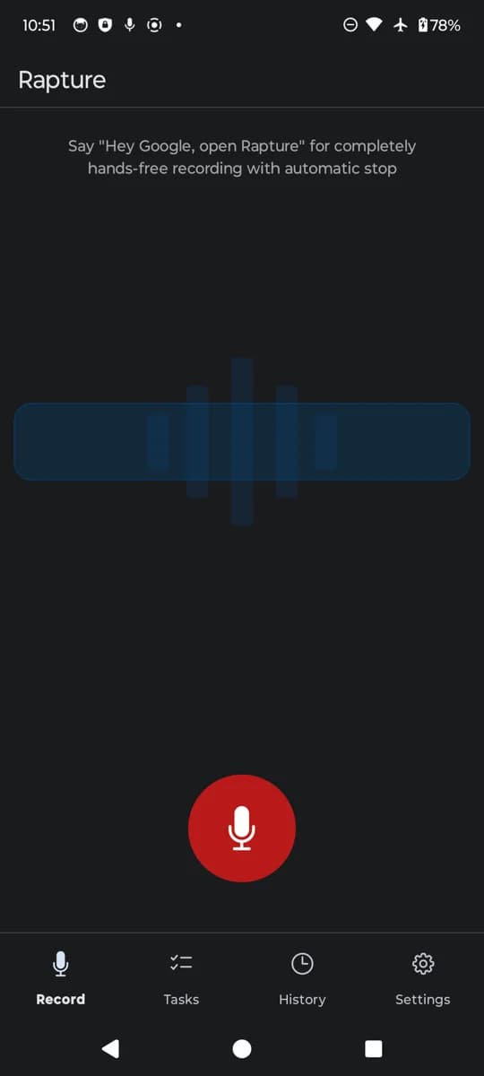 Rapture on Android: the record screen with the 'Hey Google, open Rapture' hint